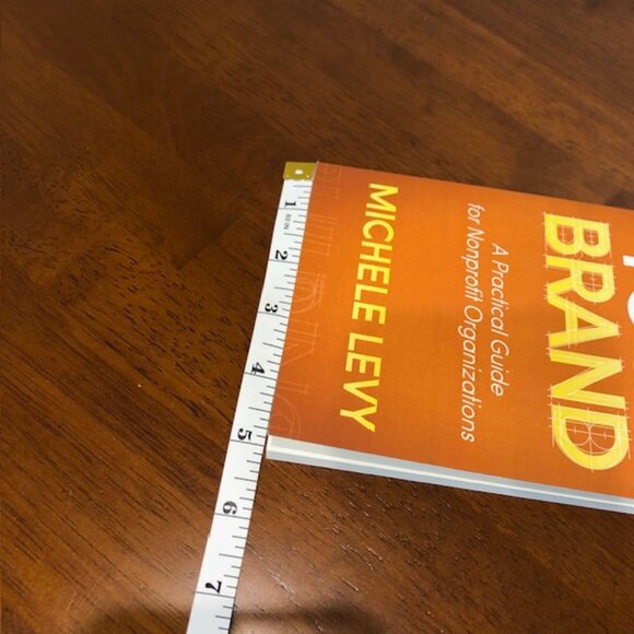 Building Your Brand: A Practical Guide For Nonprofit Organizations. - Picture 5 of 10